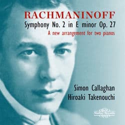 Rachmaninoff: Symphony No. 2 in E Minor, Op. 27 (arr. for two pianos) by Simon Callaghan