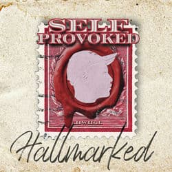 HALLMARKED by Self Provoked