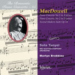MacDowell: Piano Concertos Nos. 1 & 2 etc. (Hyperion Romantic Piano Concerto 25) by Seta Tanyel