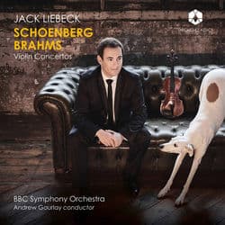Schoenberg & Brahms: Violin Concertos by Jack Liebeck