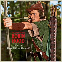 The Adventures of Robin Hood - Original Complete Motion Picture Soundtrack by Erich Wolfgang Korngold