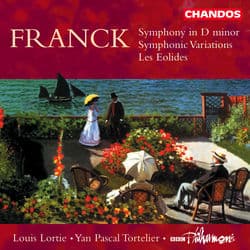 Franck: Symphony in D Minor, Symphonic Variations & Les Eolides by Yan Pascal Tortelier