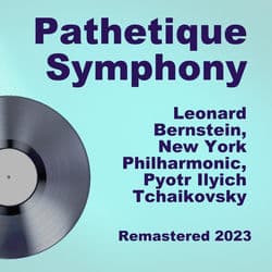 Pathetique Symphony (Remastered 2023) by Leonard Bernstein