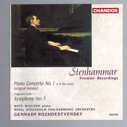 Stenhammar: Piano Concerto No. 1 & Fragment from Symphony No. 3 by Wilhelm Stenhammar