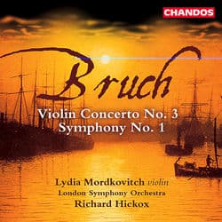 Bruch: Symphony No. 1 & Violin Concerto No. 3 by Richard Hickox