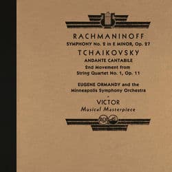 Ormandy Conducts Rachmaninoff's Symphony No. 2 & Tchaikovsky's String Quartet No. 1, Op. 11: II. Andante cantabile (2022 Remastered Version) by Eugene Ormandy