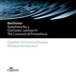 Beethoven: Symphonies Nos. 1 & 3 "Eroica" - Overtures from Leonore III and from The Creatures of Prometheus by Nikolaus Harnoncourt