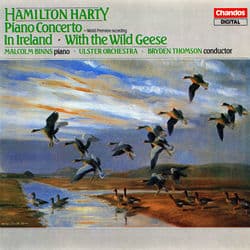 Harty: Piano Concerto, In Ireland & With the Wild Geese by Hamilton Harty