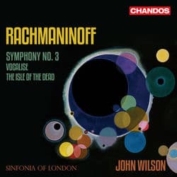Rachmaninoff: Symphony No. 3, Isle of the Dead, Vocalise by Sinfonia of London