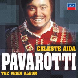 Celeste Aida - The Verdi Album by Luciano Pavarotti