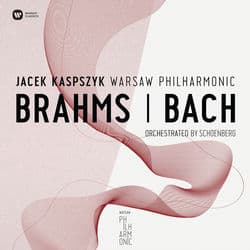 Warsaw Philharmonic:Brahms & Bach Orchestrated By Schonberg by Warsaw Philharmonic