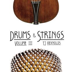 Drums & Strings, Vol. 3 by TJ Reynolds