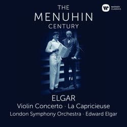 Elgar: Violin Concerto & La Capricieuse by Yehudi Menuhin