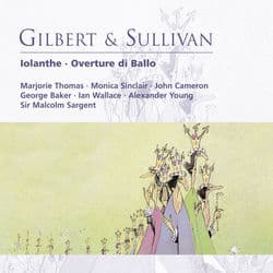 Gilbert & Sullivan: Iolanthe - Overture di Ballo by Sir Malcolm Sargent