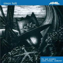 Simon Holt: Era madrugada, Canciones & Other Works by The Nash Ensemble