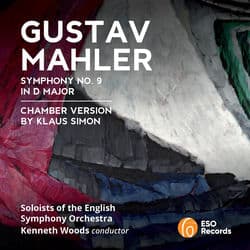 Mahler: Symphony No. 9 in D Major, GMW 50 (Arr. for Chamber Orchestra by Klaus Simon) by English Symphony Orchestra