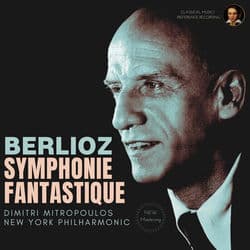 Berlioz: Symphonie Fantastique Op. 14 by Dimitri Mitropoulos by Dimitri Mitropoulos
