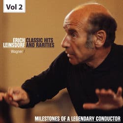 Milestones of a Legendary Conductor: Erich Leinsdorf, Vol. 2 by Erich Leinsdorf