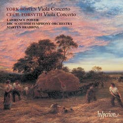 York Bowen & Cecil Forsyth: Viola Concertos by Lawrence Power