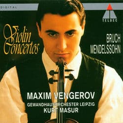 Bruch & Mendelssohn: Violin Concertos by Maxim Vengerov