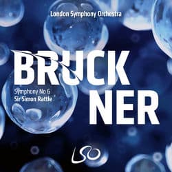 Bruckner: Symphony No. 6 by London Symphony Orchestra