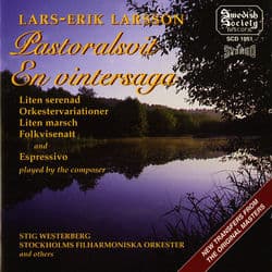 Larsson: Pastoralsvit - En vintersaga - m.fl. by Stockholm Philharmonic Orchestra