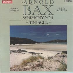 Bax: Symphony No. 4 & Tintagel by Arnold Bax
