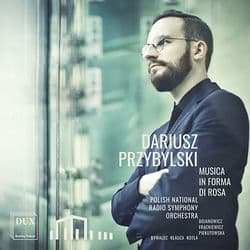Przybylski: Musica in forma di rosa (Live) by Polish National Radio Symphony Orchestra