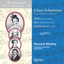 Clara Schumann: Piano Concerto & Works by Hiller, Herz & Kalkbrenner (Hyperion Romantic Piano Concerto 78) by Howard Shelley
