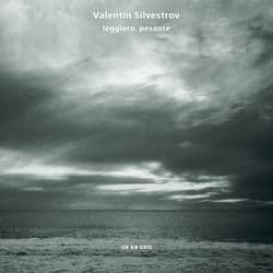 Silvestrov: Leggiero, Pesante by Anja Lechner