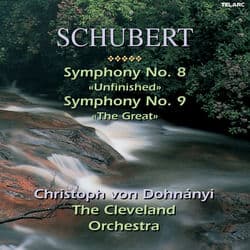 Schubert: Symphonies Nos. 8 "Unfinished" & 9 "The Great" by Christoph von Dohnányi