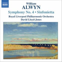Alwyn: Symphony No. 4 / Sinfonietta by Royal Liverpool Philharmonic Orchestra
