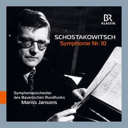 Shostakovich: Symphony No. 10 in E Minor, Op. 93 (Live) by Bavarian Radio Symphony Orchestra