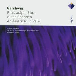 Gershwin: Rhapsody in Blue, Piano Concerto & An American in Paris by Lawrence Foster