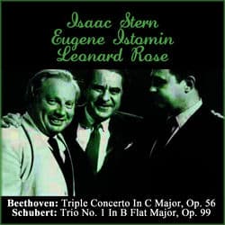 Beethoven: Triple Concerto In C Major, Op. 56 - Schubert: Trio No. 1 In B Flat Major, Op. 99 by Isaac Stern