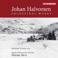 Halvorsen: Orchestral Works, Vol. 1 by Neeme Järvi