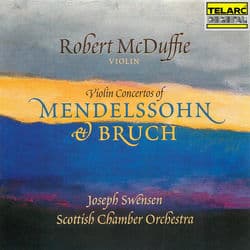 Violin Concertos of Mendelssohn & Bruch by Joseph Swensen