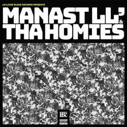 Manast LL' & Tha Homies by La Ligne Bleue