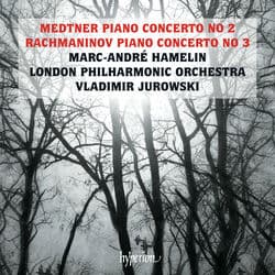 Rachmaninoff: Piano Concerto No. 3 – Medtner: Piano Concerto No. 2 by Marc-André Hamelin