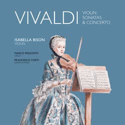 Vivaldi: Violin Sonatas & Concerto by Isabella Bison
