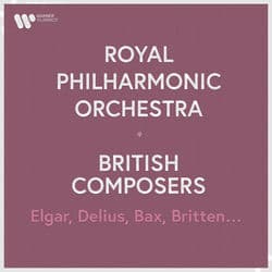 Royal Philharmonic Orchestra - British Composers. Elgar, Holst, Bax, Delius... by Royal Philharmonic Orchestra
