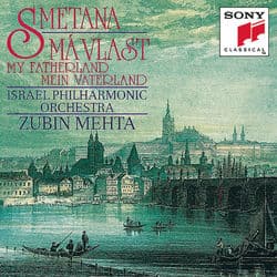 Smetana: Má vlast (My Fatherland) by Zubin Mehta