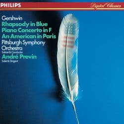 Gershwin: Rhapsody in Blue / An American in Paris / Piano Concerto in F by André Previn