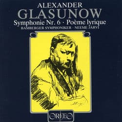 Glazunov: Symphony No. 6 in C Minor, Op. 58 & Poème lyrique, Op. 12 by Bamberger Symphoniker