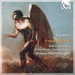 Bruckner: Mass in F Minor by Philippe Herreweghe