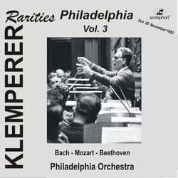 Klemperer Rarities: Philadelphia, Vol. 3 by Philadelphia Orchestra