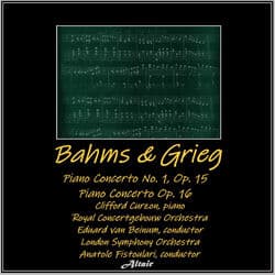 Bahms & Grieg: Piano Concerto NO. 1, OP. 15 - Piano Concerto OP. 16 by Clifford Curzon