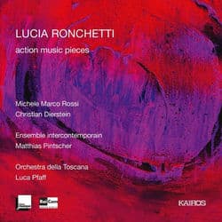 Lucia Ronchetti: Action Music Pieces by Ensemble Intercontemporain