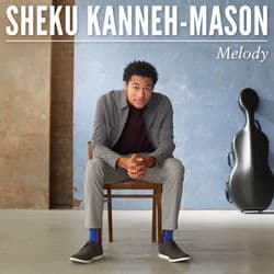 Melody by Sheku Kanneh-Mason