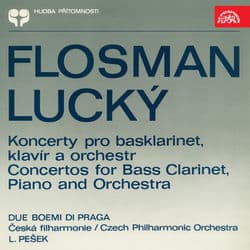 Flosman & Lucký: Concertos for Bass Clarinet, Piano and Orchestra by Libor Pešek